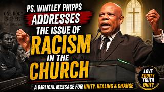 Ps. Wintley Phipps Addresses the Issue of Racism