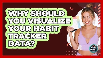 Why Should You Visualize Your Habit Tracker Data? - Habit Hacks Hub