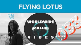 Flying Lotus - Love (feat. Reggie Watts &amp; Marc Rebillet) [WORLDWIDE VIBES]
