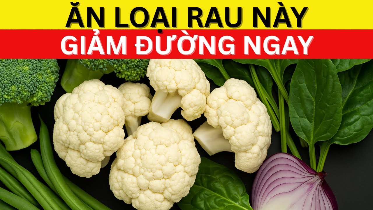 Rau Số 1 Đánh Tan Tiểu Đường, Giảm Cholesterol Xấu & Mỡ Bụng! | Bác sĩ ...