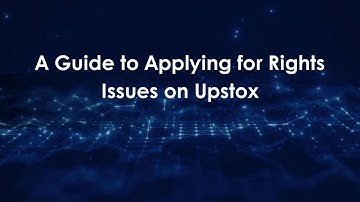 A Guide to Applying for Rights Issues on Upstox