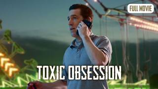 Toxic Obsession | English Full Movie