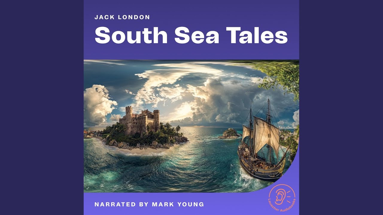 Chapter 1 - Part 1 - South Sea Tales