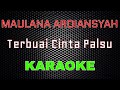 Maulana Ardiansyah - Terbuai Cinta Palsu [Karaoke] | LMusical