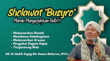 SHOLAWAT AL BUSYRO merdu diulang 41x selepas subuh agar dimurahkan rezeki & ditunaikan segala hajat