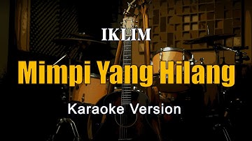 Mimpi Yang Hilang - Iklim Karaoke Malaysia Nada Pria By Rubina Musik