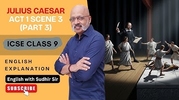 Julius Caesar Act 1 Scene 3 (Deel 3) | Engelse uitleg | ICSE Klas 9 | Engels met Sudhir Sir
