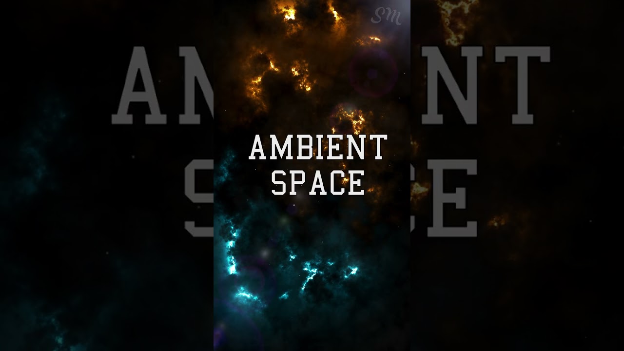 Ambient Space [SM_Playlist] Shorts 