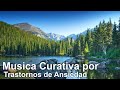 Musica Curativa por Trastornos de Ansiedad, Miedos, Depresion y Eliminar Pensamientos Negativos (44)