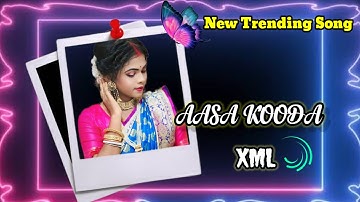 Aasa Kooda Song Alight Motion Video Editing Xml File ✅ #alightmotion #xml #aasakooda