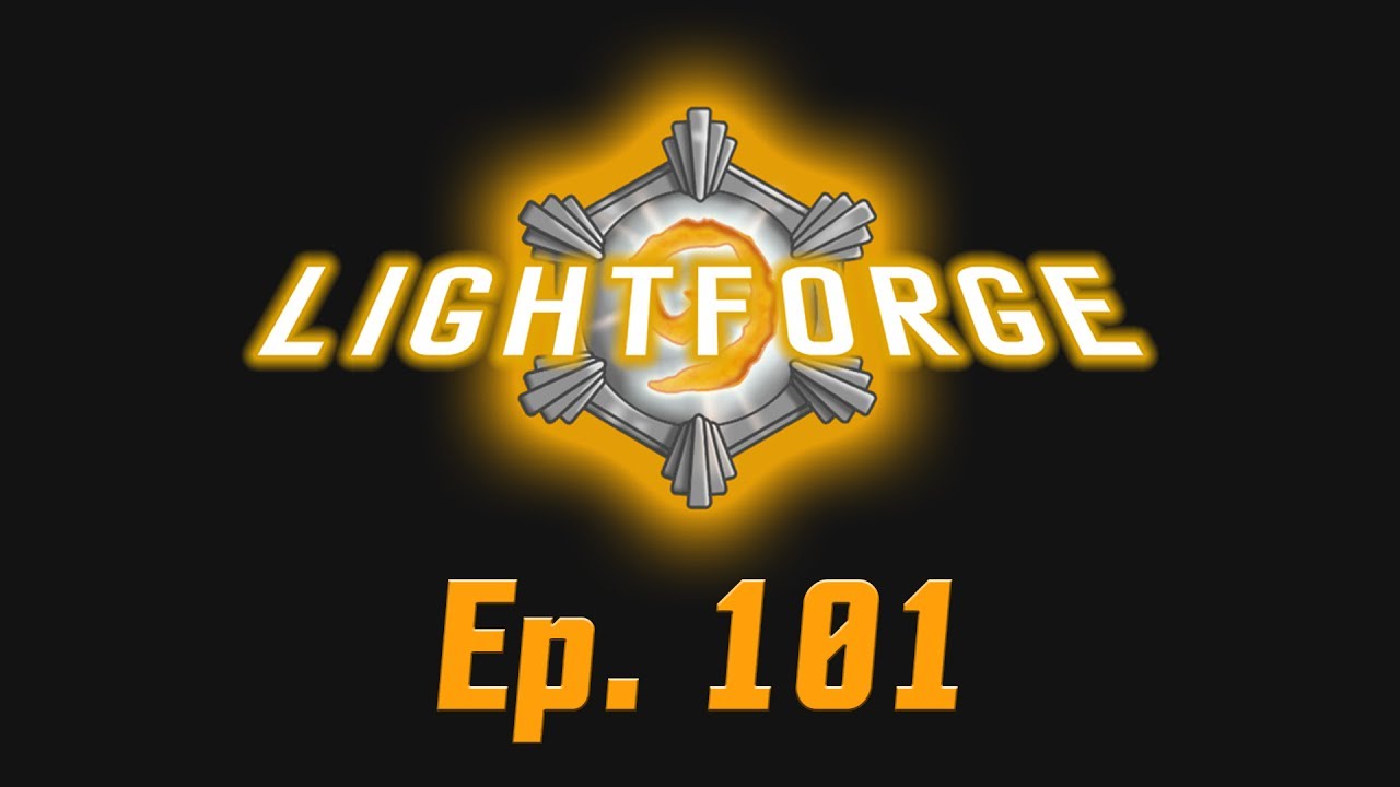 The Lightforge Ep. 101: The Last Flap
