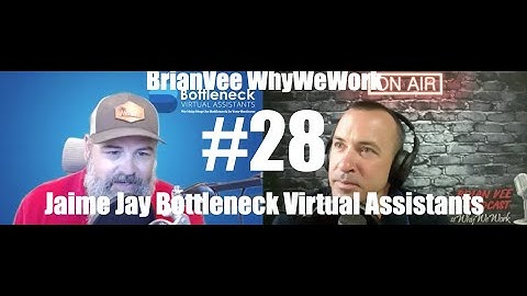 #28 Jaime Jay Bottleneck Virtual Assistants