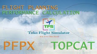 ░█►[TUTORIAL] Flight Planning Menggunakan PFPX dan TOPCAT ◄█░