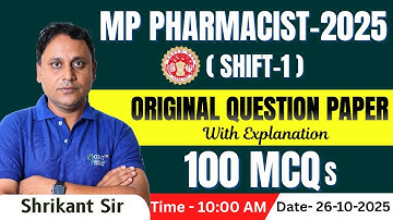 MP PHARMACIST- 2025 (SHIFT-I) | ORIGINAL QUESTION PAPER | Detailed Explanation-100 MCQ #mp