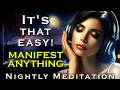 Manifest anything  short and simple  unbelievably powerful  sleep meditation