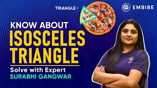 Know about Isosceles Triangles | CBSE Class 9 | Surabhi Gangwar | Embibe: Achieve CBSE Class 9&10