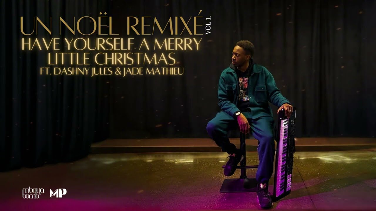 Watch Have yourself a Merry Little Christmas (ft. Dashny Jules & Jade Mathieu) - Mbaya Bomb [Lyrics Video] on YouTube
