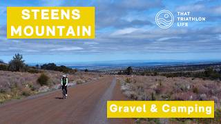 STEENS MOUNTAIN  Camping, Gravel and Trail Running In Eastern Oregon