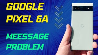 How to Fix Message Problem in Google Pixel 6a