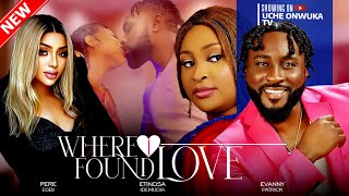 Where I Found Love Full Movie 2024 Latest Nigerian Movies Pere Egbi Etinosa Idemudia
