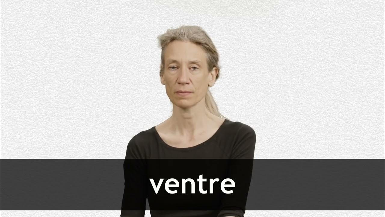 How to pronounce VENTRE in French - YouTube