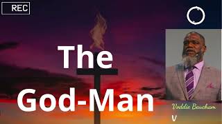 1 The God Man   Voddie Baucham