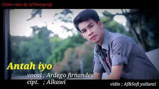 Antah iyo - Ardego Firnandes