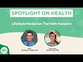 Lifestyle Medicine: The Path Forward