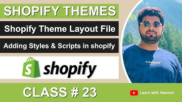 Shopify Theme Layout File | Adding Custom Style & Scripts | Shopify Theme Programming (Urdu / Hindi)