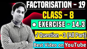factorisation class 8 exercise 14.3 question 3 | class 8 maths chapter 14 exercise 14.3 question 3