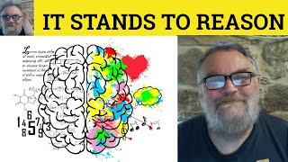 😎 It Stands to Reason Meaning - Stand to Reason Defined  Stands to Reason Examples - Stand to Reason