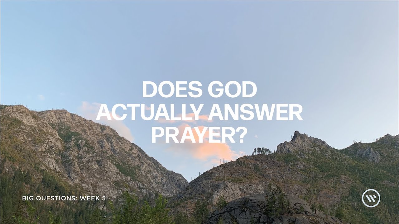 Steve Mickel: Does God Actually Answer Prayer?