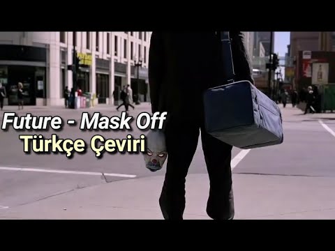 Future- Mask Off (Türkçe Çeviri)