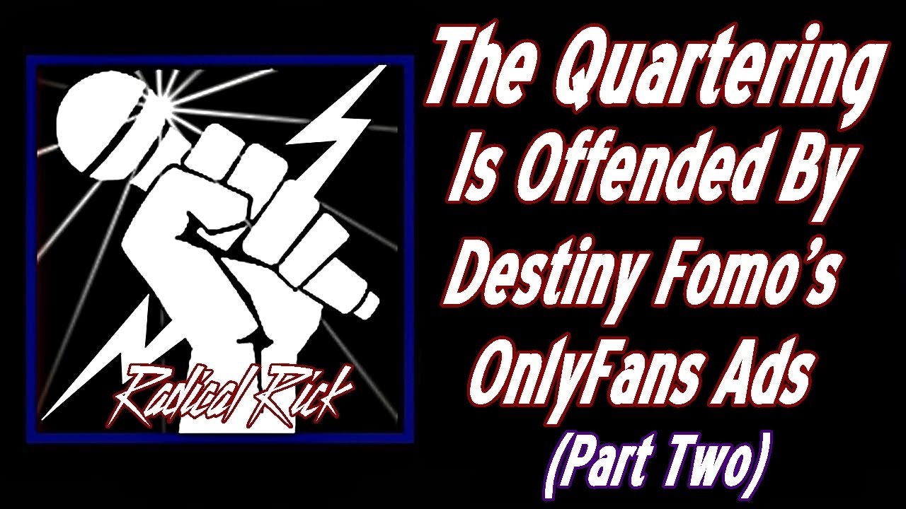 The Quartering Is Offended By Destiny Fomo's OnlyFans Ads (Part Two