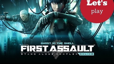 Ghost in the Shell Stand Alone Complex First Assault Online gameplay