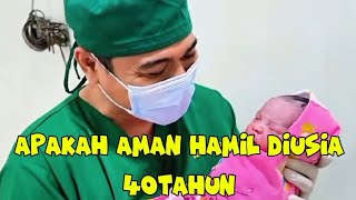 🤰IS IT SAFE TO GET PREGNANT AT 40 YEARS OLD ⁉️ #drindratarigan #doaibupersada #obstetrician