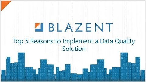 Manage: Top 5 Reasons to Implement a Data Quality Solution