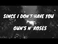 Gun&#39;s N&#39; Roses - Since I Don&#39;t Have You | Letra - Español, Inglés
