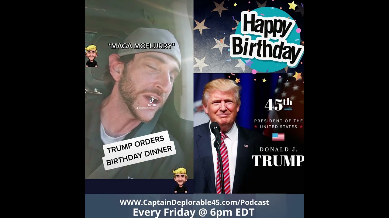TRUMP ORDERS BIRTHDAY DINNER!