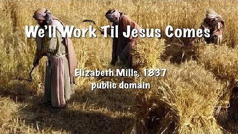 Well Work Til Jesus Comes