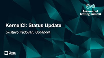 KernelCI: Status Update - Gustavo Padovan, Collabora