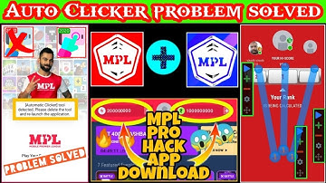How to Hack MPL With Auto Clicker || MPL NEW Mod Apk|| MPL Auto Clicker Problem Solved
