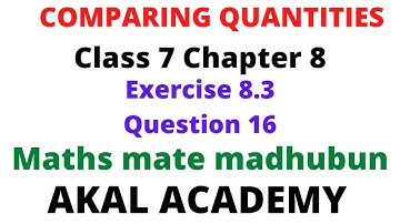 Comparing Quantities class 7 exercise 8.3 question 16