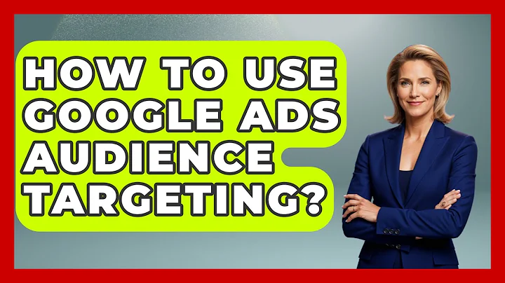 How To Use Google Ads Audience Targeting? - Marketing and Advertising Guru