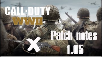 COD WW2 PATCH NOTES (1.05)