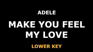 Adele - Make You Feel My Love - Piano Karaoke [LOWER KEY]