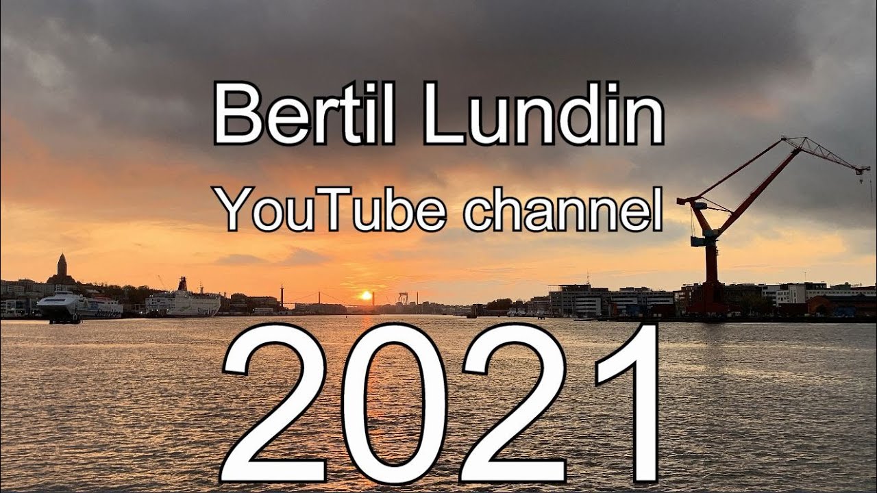 BERTIL LUNDIN YOUTUBE CHANNEL 2021 (4K)