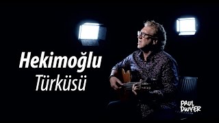 Video thumbnail of "HEKİMOĞLU - Paul Dwyer #13"