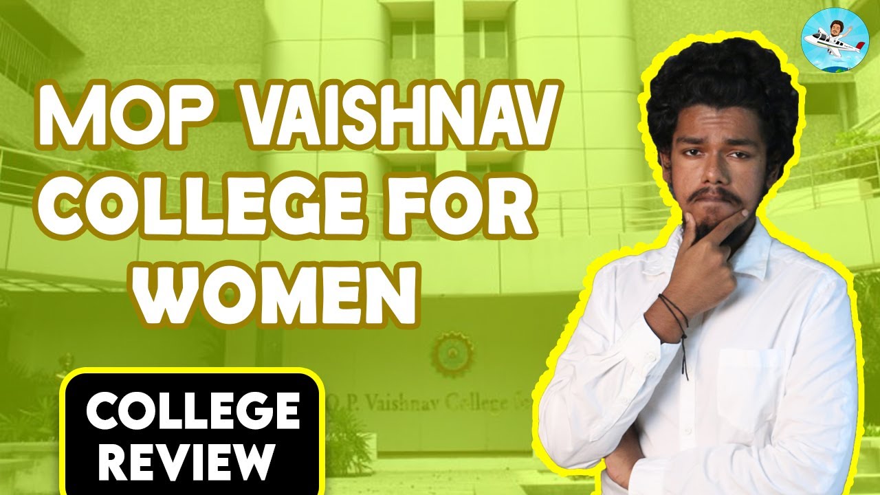 M.O.P. Vaishnav College for Women College Details | Campushunt