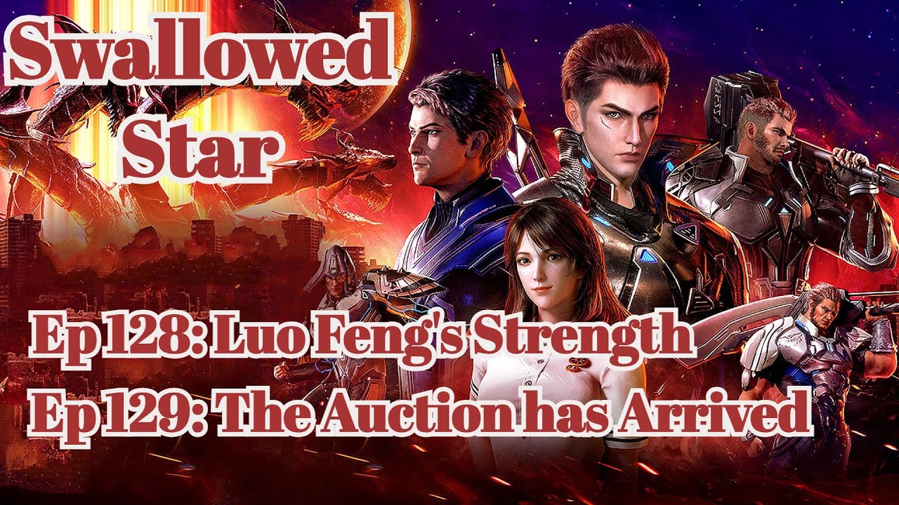Swallowed Star Episode 128 - 129 | Luo Feng's Strength | The Second Clone
